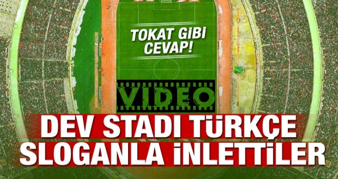 Dev stadı Türkçe sloganla inlettiler