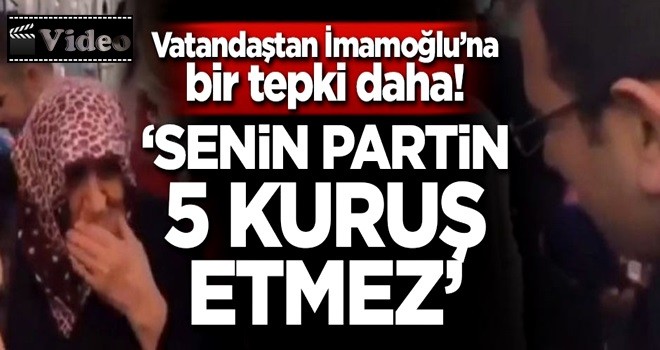 Ekrem İmamoğlu'na bir tepki daha: Partin 5 kuruş etmez