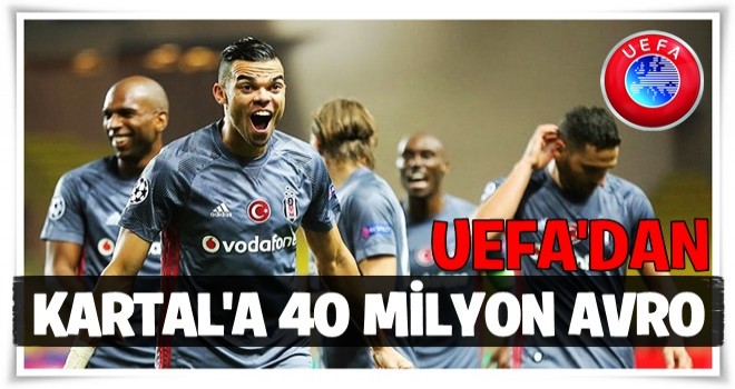 UEFA'dan Beşiktaş'a 40 milyon avro