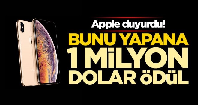 Apple duyurdu! Bunu yapana 1 milyon dolar ödül