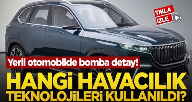 Yerli otomobilde bomba detay! Hangi havacılık teknolojileri kullanıldı?