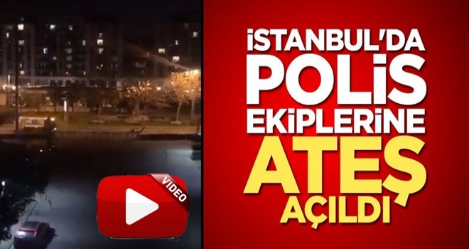 İstanbul'da polis ekiplerine ateş açıldı