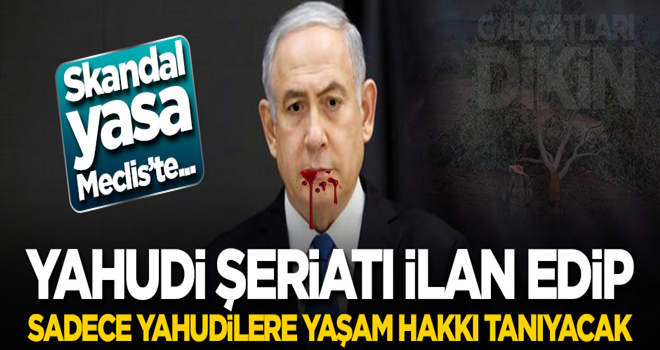 İsrail Yahudi Şeriatı ilan edecek