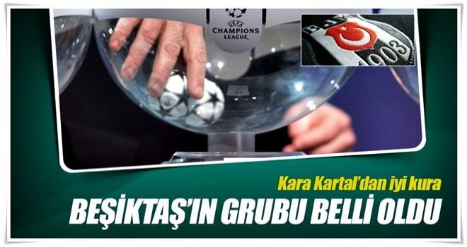 Beşiktaş'ın rakipleri belli oldu..