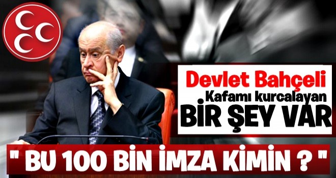 Bahçeli: Dünden beri kafamı kurcalayan bir şey var...