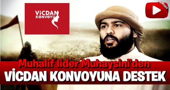 Muhalif lider Muhaysini'den ''Vicdan Konvoyu'' açıklaması