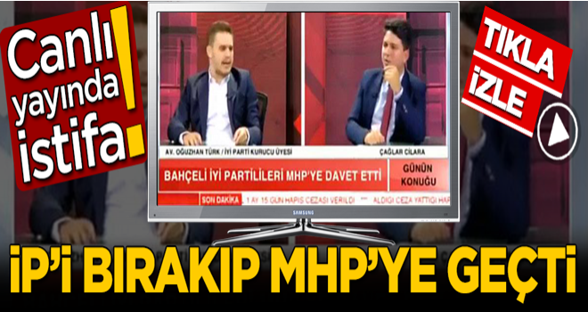 Canlı yayında istifa! Kurucularından olduğu İYİ Parti'yi bırakıp MHP'ye geçti