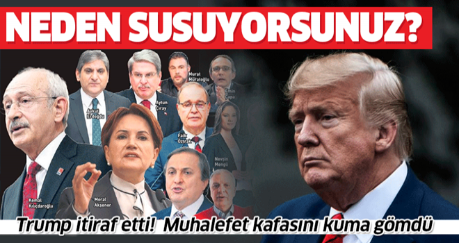 Muhalefet, Trump’ın Türkiye’ye finansal saldırı itirafı karşısında sus pus oldu! .