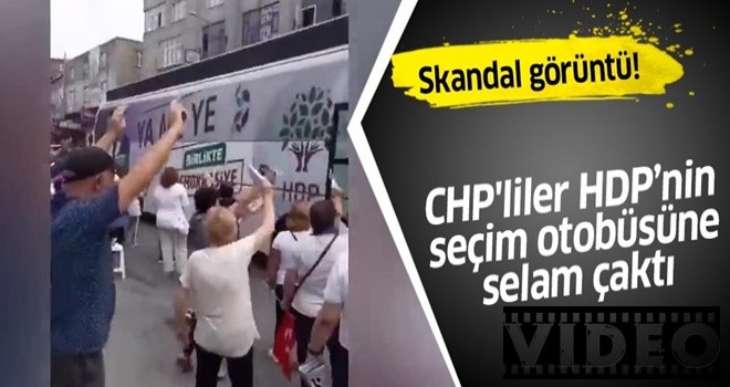 Skandal görüntü! CHP'liler HDP otobüsüne selam çaktı