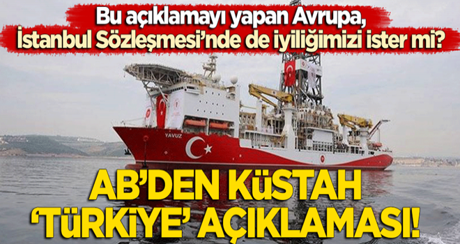 AB'den küstah 'Türkiye' açıklaması! "Doğu Akdeniz'deki faaliyetler..."