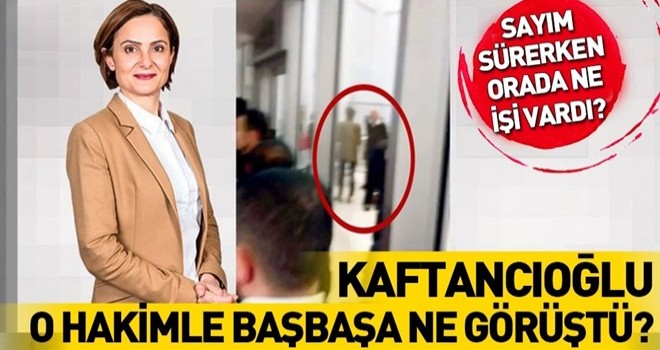 CHP'li Canan Kaftancıoğlu Hakim Süleyman Bayar ile baş başa ne görüştü