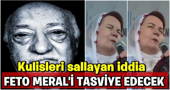 Kulisleri sallayan iddia: FETÖ Meral Akşener'i tasviye edecek