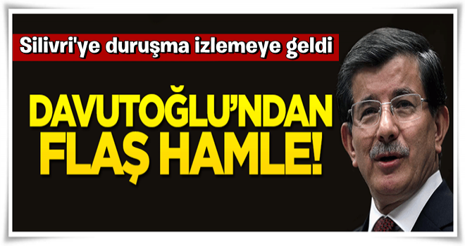 Davutoğlu'ndan flaş hamle! 15 Temmuz davasını...