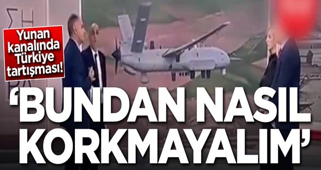 Yunan kanalında Türkiye tartışması: Bundan nasıl korkmayalım!