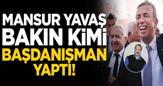 Mansur Yavaş bakın kimi başdanışman yaptı!