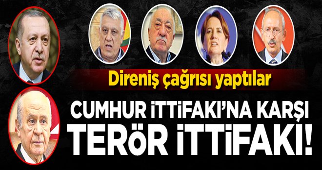 Cumhur İttifakı’na karşı terör ittifakı