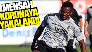 Beşiktaş'ta Bernard Mensah, koronavirüse yakalandı