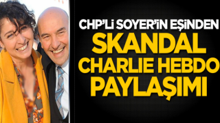 CHP'li Tunç Soyer'in eşinden skandal Charlie Hebdo paylaşımı!