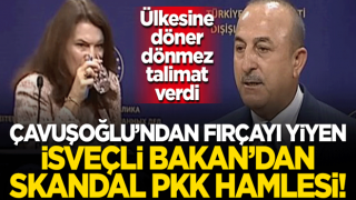 Döner dönmez talimat verdi... Çavuşoğlu'ndan fırçayı yiyen İsveçli Bakan'dan skandal PKK hamlesi!