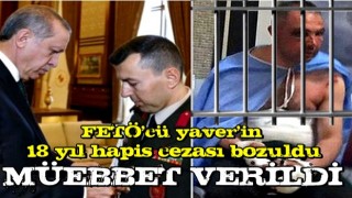 FETÖ'cü yaver Ali Yazıcı'ya müebbet hapis cezası