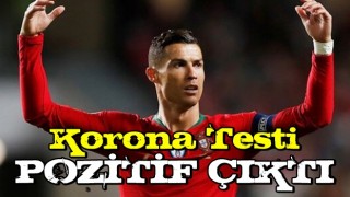 Ronaldo'nun koronavirüs testi pozitif çıktı!