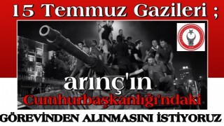 15 Temmuz gazilerinin Bülent Arınç isyanı