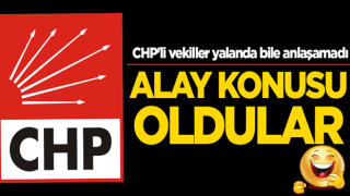 Alay konusu oldular! CHP'li vekiller yalanda bile anlaşamadı