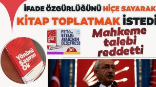 Ankara 9. Asliye Hukuk Mahkemesi, Kemal Kılıçdaroğlu’nun kitap toplatma talebini reddetti