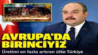 Bakan Varank duyurdu: Avrupa'da üretimini en fazla artıran ülke olduk