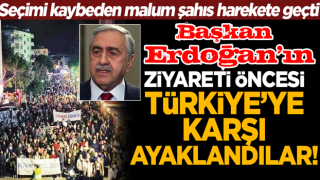 Başkan Erdoğan'ın ziyareti öncesi Türkiye'ye karşı ayaklandılar!