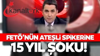 FETÖ’nün ateşli spikerine dava! 15 yıl hapsi isteniyor