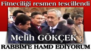 Melih Gökçek haklı çıktı! “Arınç’ın fitneci olduğu tescil edildi”