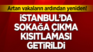 Son dakika... İstanbul'da 65 yaş ve üstüne sokağa çıkma kısıtlaması