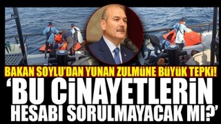 Bakan Soylu'dan Yunan zulmüne sert tepki!