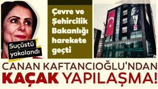 Canan Kaftancıoğlu’nun kaçak tadilatına suçüstü! Çevre ve Şehircilik Bakanlığı harekete geçti!