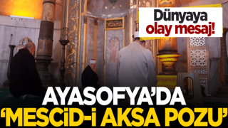 Dünya'ya olay mesaj ! Ayasofya’da 'Mescid-i Aksa pozu'