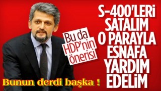 HDP'den esnafa bütçe önerisi: S-400'leri satalım