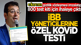 İBB yöneticilerine özel Kovid testi!