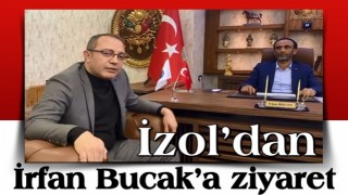 İzol’dan İrfan Bucak’a ziyaret