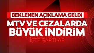 MTV ve cezalara büyük indirim! İşte şartlar