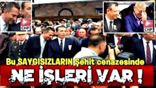 Şehidimizin cenazesinde chp TERBİYESİZLİĞİ !