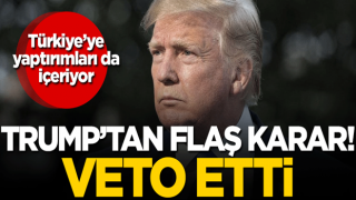 Trump'tan flaş karar! Veto etti