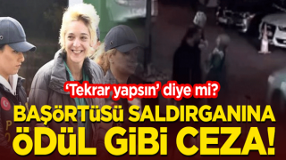 Başörtüsü saldırganına ödül gibi ceza! Tekrar yapsın diye mi verildi?