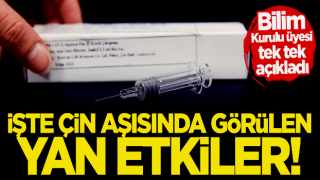 Bilim Kurulu Üyesi Çin aşısının yan etkilerini açıkladı