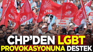 CHP’den LGBT provokasyonuna destek