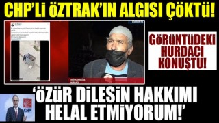 CHP’li Faik Öztrak'ın 'çöp' algısı çöktü!