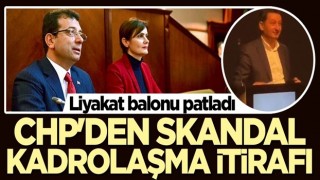 Liyakat balonu patladı! CHP'li Özgür Nas'tan skandal kadrolaşma itirafı