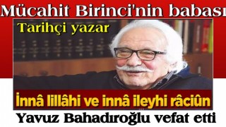 Tarihçi yazar Yavuz Bahadıroğlu vefat etti