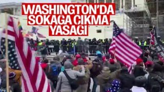 Washington'da sokağa çıkma yasağı ilan edildi