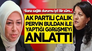 AK Partili Öznur Çalık'tan HDP'li Pervin Buldan'la yaptığı görüşmeye ilişkin açıklama